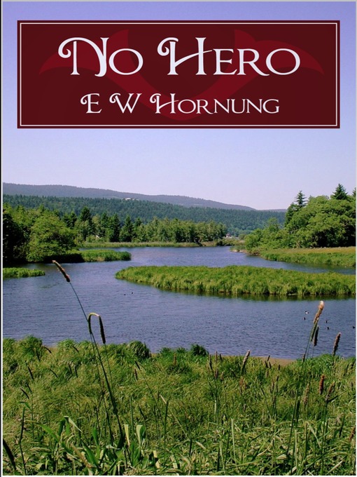 Title details for No Hero by Ernest William Hornung - Available